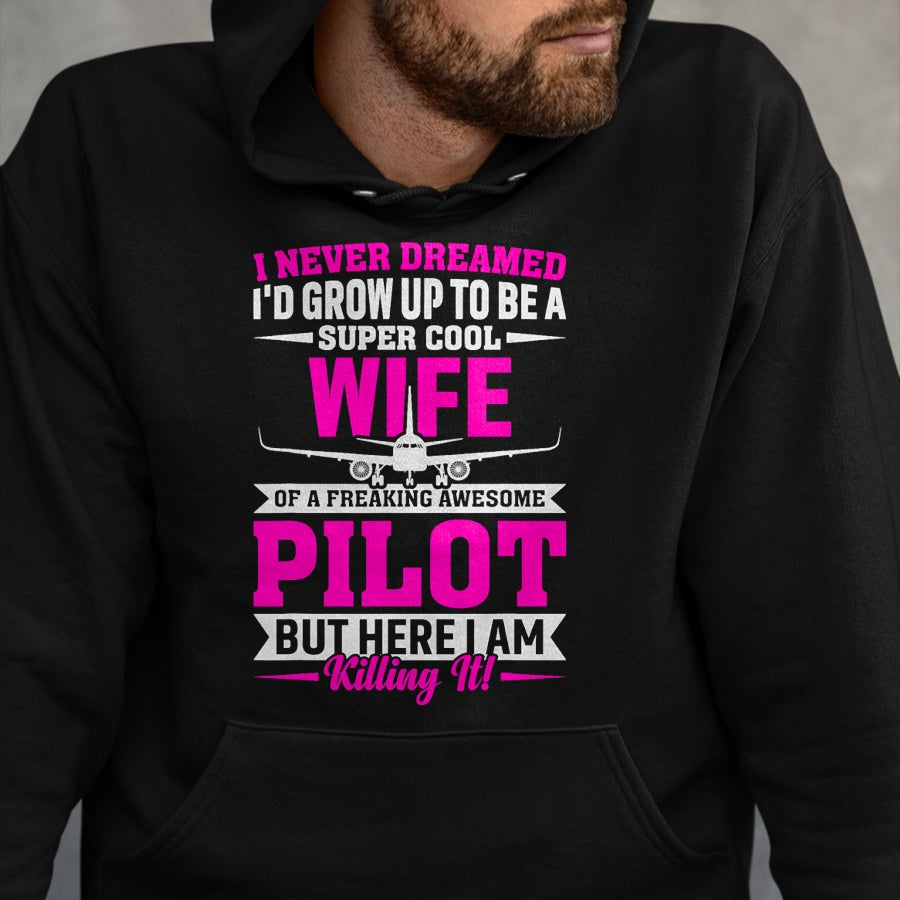 Best Wife Shirt, Wife and Husband Unisex T-Shirt/Hoodie/Sweatshirt HLT00 - Wife of a Freaking Awesome Pilot Gifts for Women T-Shirt