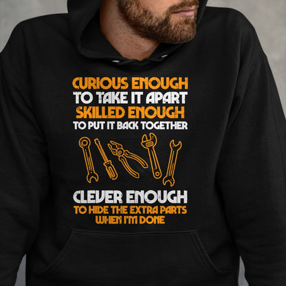 Best Mechanic Life Shirt, Funny Mechanic UnisexT-Shirt/Hoodie/Sweatshirt HLT00 - Curious Enough to Take It Apart Car Auto Garage Mechanic Men T-Shirt