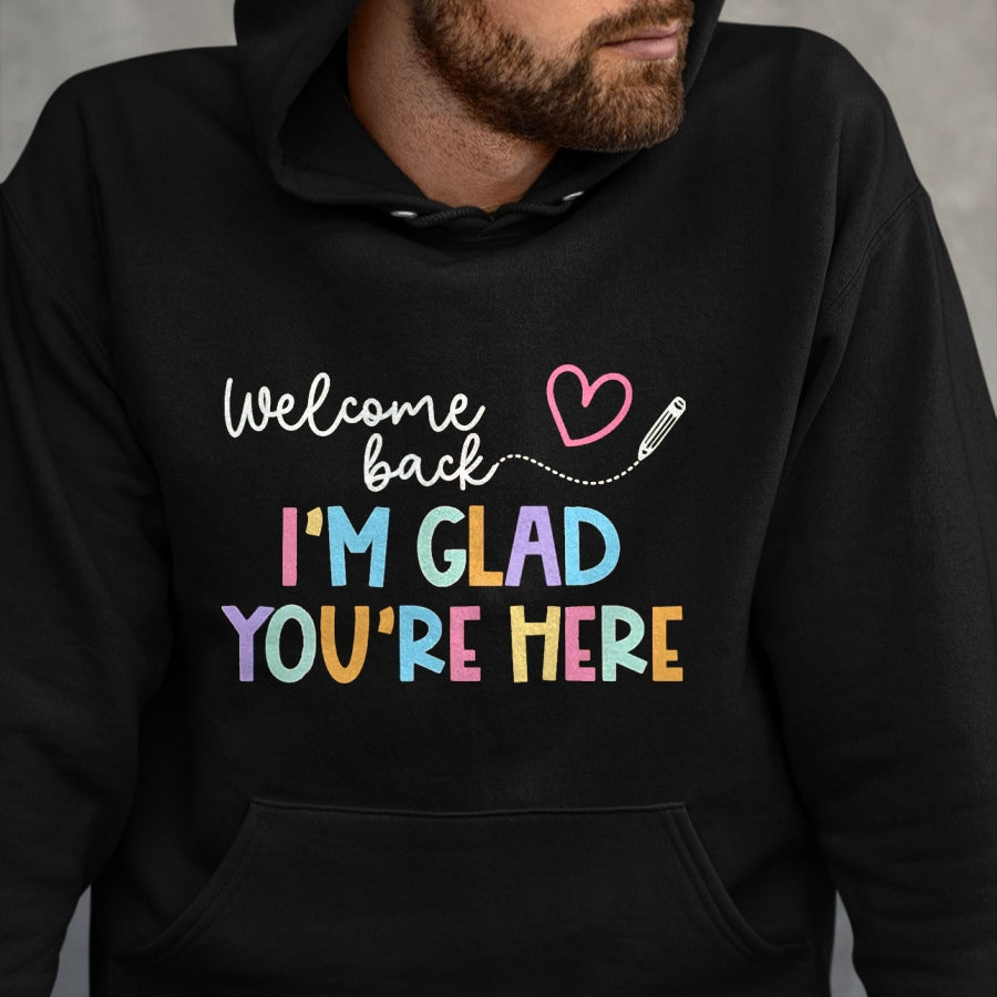 Best Student Shirt, Funny Back To School UnisexT-Shirt/Hoodie/Sweatshirt HLT00 - Welcome Back I_m Glad You_re Here Back to School Teacher T-Shirt, Men, Black, 3X-Large