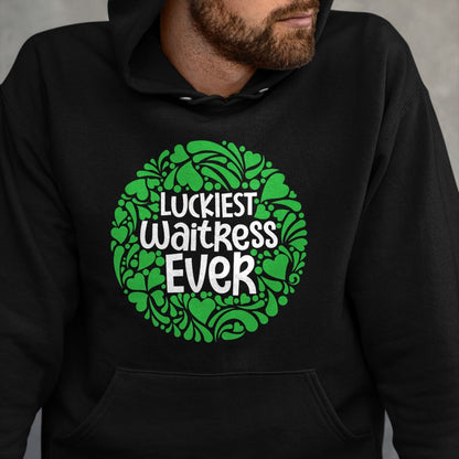 Patrick Day Shirts for Family, Funny Patrick Day shirts, st patrick's day Unisex T-Shirt/Hoodie/Sweatshirt HLT00 - Luckiest Waitress Ever - St Patrick Day Waiter Restaurant T-Shirt