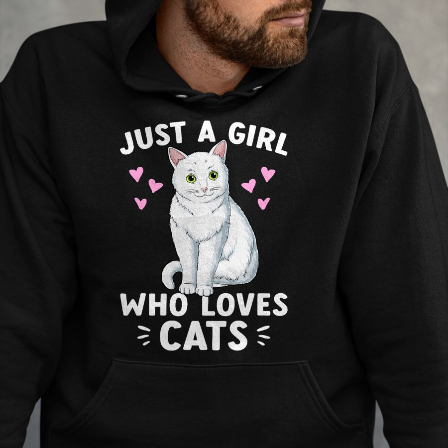 Cat Love Shirt, Funny Cat Lover Gift UnisexT-Shirt/Hoodie/Sweatshirt HLT00 - Just A Girl Who Loves Cats Cute Cat Lover Girls Women T-Shirt
