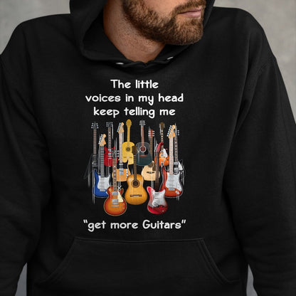 Guitar Lover Shirt, Funny Guitar UnisexT-Shirt/Hoodie/Sweatshirt HLT00 - The Voices in My Head Keep Telling Me to Get More Guitars T-Shirt