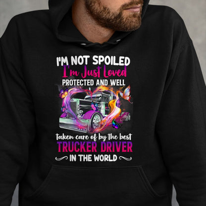 Best Wife Shirt, Wife and Husband Unisex T-Shirt/Hoodie/Sweatshirt HLT00 - Gift for wife T shirt, spoiled wife   Funny Trucker Wife Tee I'm Not Spoiled Loved By Truck Driver T