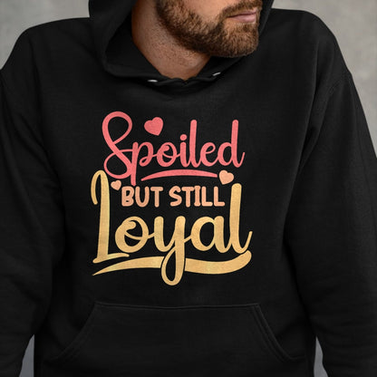 Best Wife Shirt, Wife and Husband Unisex T-Shirt/Hoodie/Sweatshirt HLT00 - Gift for wife T shirt, spoiled wife   Spoiled Wife Spoiled But Still Loyal Premium T-Shirt (2)