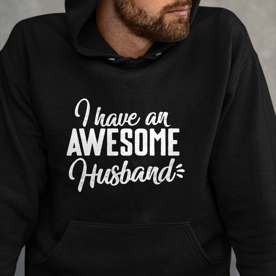 Best Wife Shirt, Wife and Husband Unisex T-Shirt/Hoodie/Sweatshirt HLT00 - Cute Gifts For Wife - I Have an Awesome Husband T-Shirt
