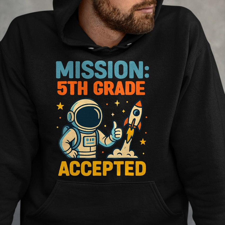 Best Student Shirt, Funny Back To School UnisexT-Shirt/Hoodie/Sweatshirt HLT00 - Mission Fifth 5th Grade Accepted Back to School Vintage T-Shirt