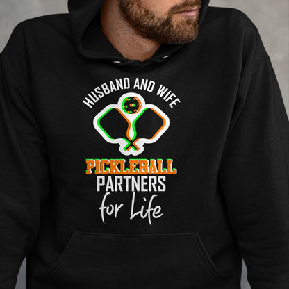 Funny Pickleball Shirt, Pickleball Lover Unisex T-Shirt/Hoodie/Sweatshirt HLT00 - Husband Wife Pickleball Partners for Life matching team gift T-Shirt