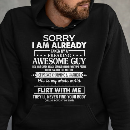 Best Wife Shirt, Wife and Husband Unisex T-Shirt/Hoodie/Sweatshirt HLT00 - Sorry I Am Already Taken By A Freaking Awesome Guy Husband T-Shirt