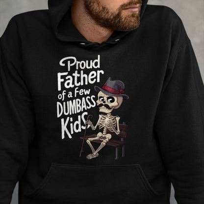 Gift for Dad Shirt, Funny Dad Unisex T-Shirt/Hoodie/Sweatshirt HLT00 – Funny Graphic Proud Father of A Few Dumbass Kid Father_s Day T-Shirt
