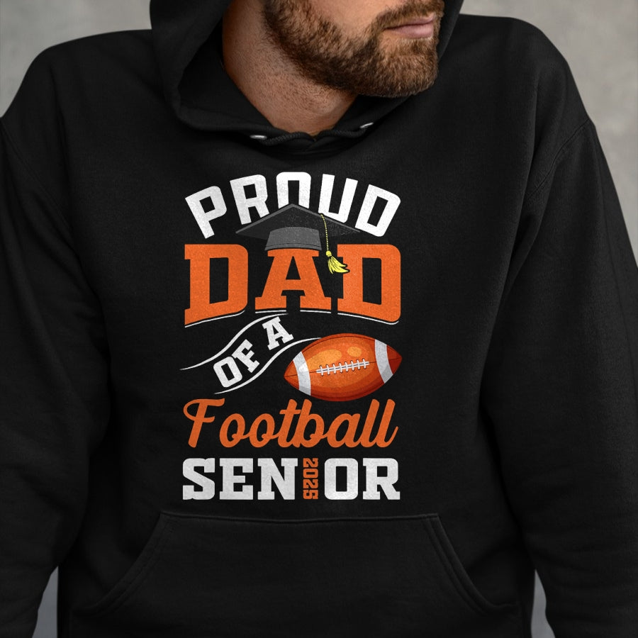 Gift for Dad Shirt, Funny Dad Unisex T-Shirt/Hoodie/Sweatshirt HLT00 – Proud dad of a football Senior class of 2025 graduation T-Shirt