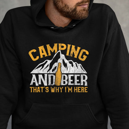 Funny Camping Shirt, Gift For Camping Lover Unisex T-Shirt/Hoodie/Sweatshirt HLT00 - Camping and Drinking Shirt Camping and Beer Why I_m Here Tee T-Shirt
