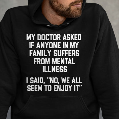 Best Doctor Shirt, Funny Doctor UnisexT-Shirt/Hoodie/Sweatshirt HLT00 - Funny Family Mental Health Doctor Joke T-Shirt