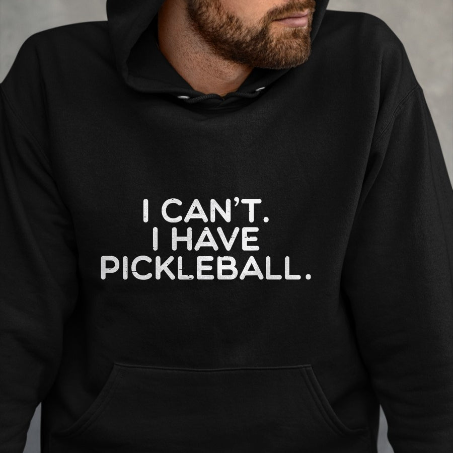 Funny Pickleball Shirt, Pickleball Lover Unisex T-Shirt/Hoodie/Sweatshirt HLT00 - I Cant Have Pickle Ball Pickleball Sport Women Men Kid Youth T-Shirt