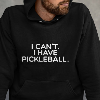Funny Pickleball Shirt, Pickleball Lover Unisex T-Shirt/Hoodie/Sweatshirt HLT00 - I Cant Have Pickle Ball Pickleball Sport Women Men Kid Youth T-Shirt