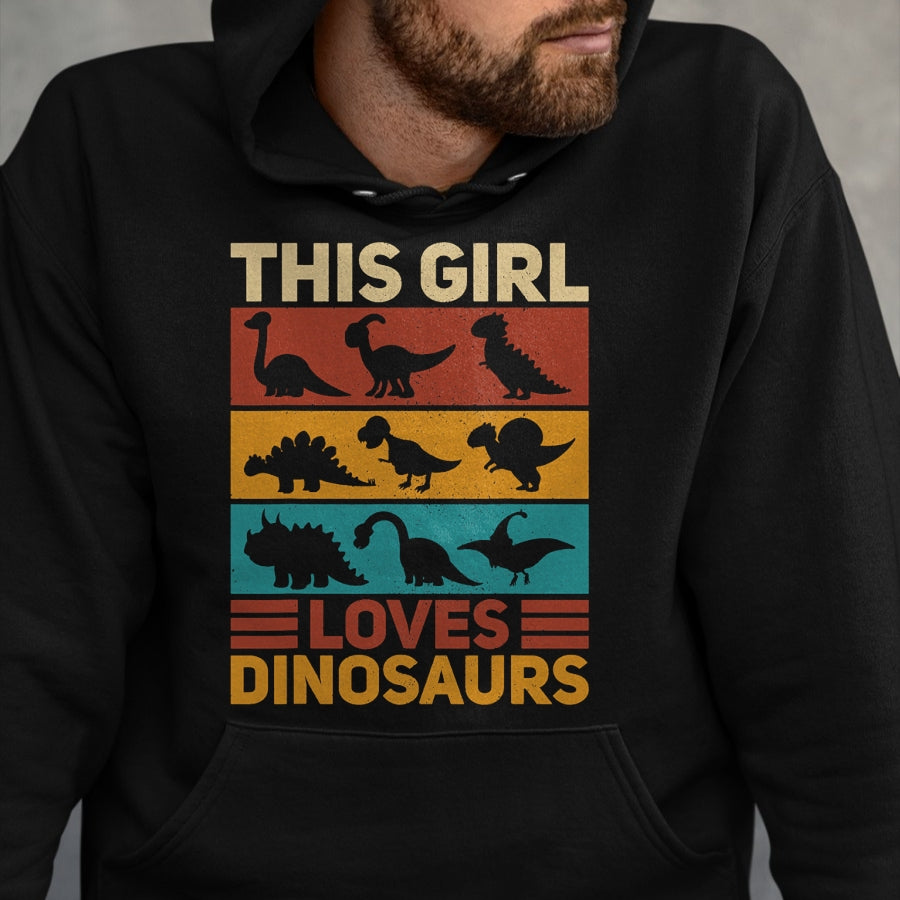Best Dinosaur Lover Shirt, Funny Dinosaur UnisexT-Shirt/Hoodie/Sweatshirt HLT00 - This Girl Loves Dinosaurs Vintage Dinosaur Outfit Dinosaur T-Shirt