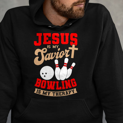 Christian Tee, Christian Faith Unisex T-Shirt/Hoodie/Sweatshirt HLT00 - Jesus Is My Savior Bowling Is My Therapy Christian Bowler T-Shirt