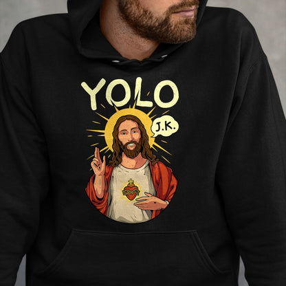 Christian Tee, Christian Faith Unisex T-Shirt/Hoodie/Sweatshirt HLT00 - Jesus Christ YOLO JK Meme Funny Christian Easter T-Shirt
