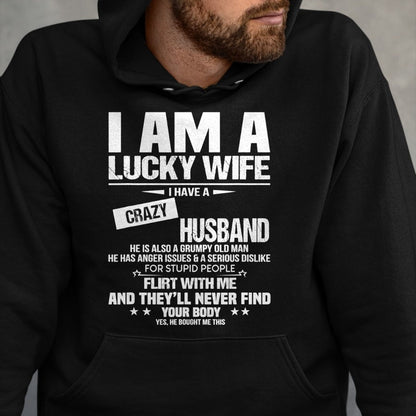Best Wife Shirt, Wife and Husband Unisex T-Shirt/Hoodie/Sweatshirt HLT00 - Gift for wife T shirt, lucky wife   I Am A Lucky Wife I Have A Crazy Husband Grumpy Old Man T-Shirt