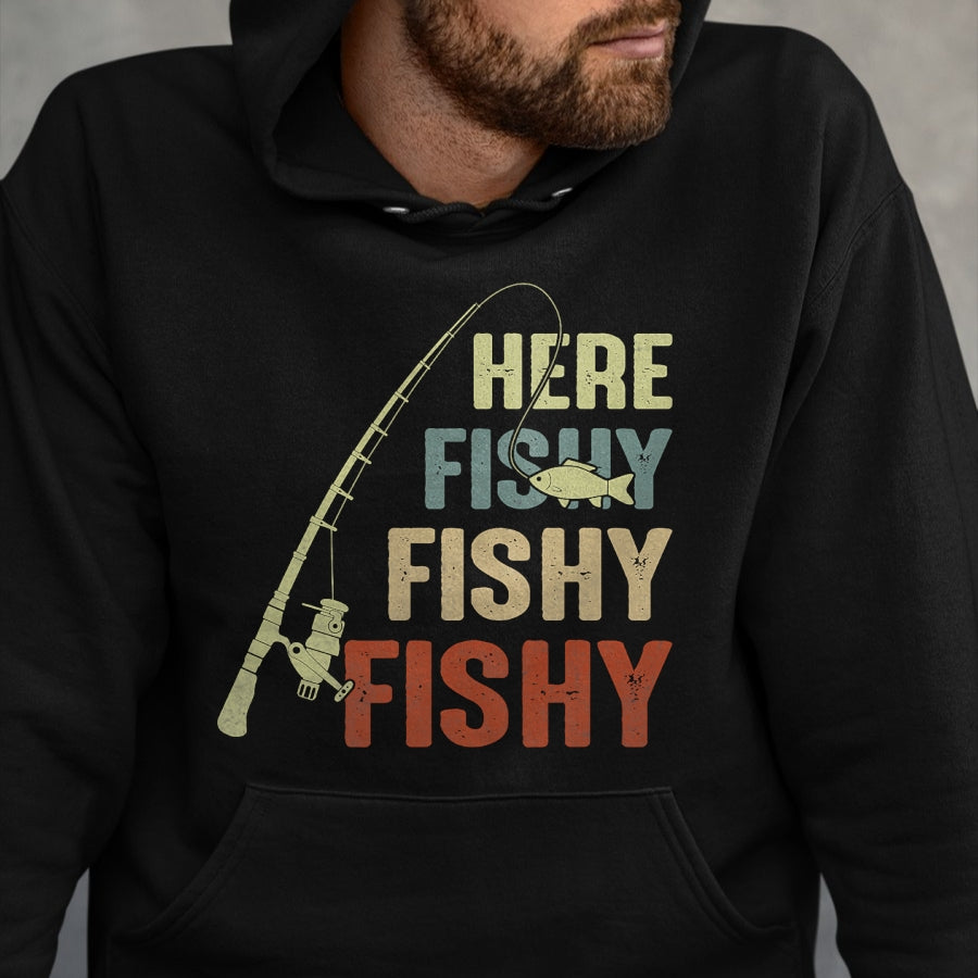 Funny Fishing Shirt, Gift For Fishing Lover Unisex T-Shirt/Hoodie/Sweatshirt HLT00 - Here Fishy Fishy Fishy Fishing Angler Deep Sea Fishing Funny T-Shirt