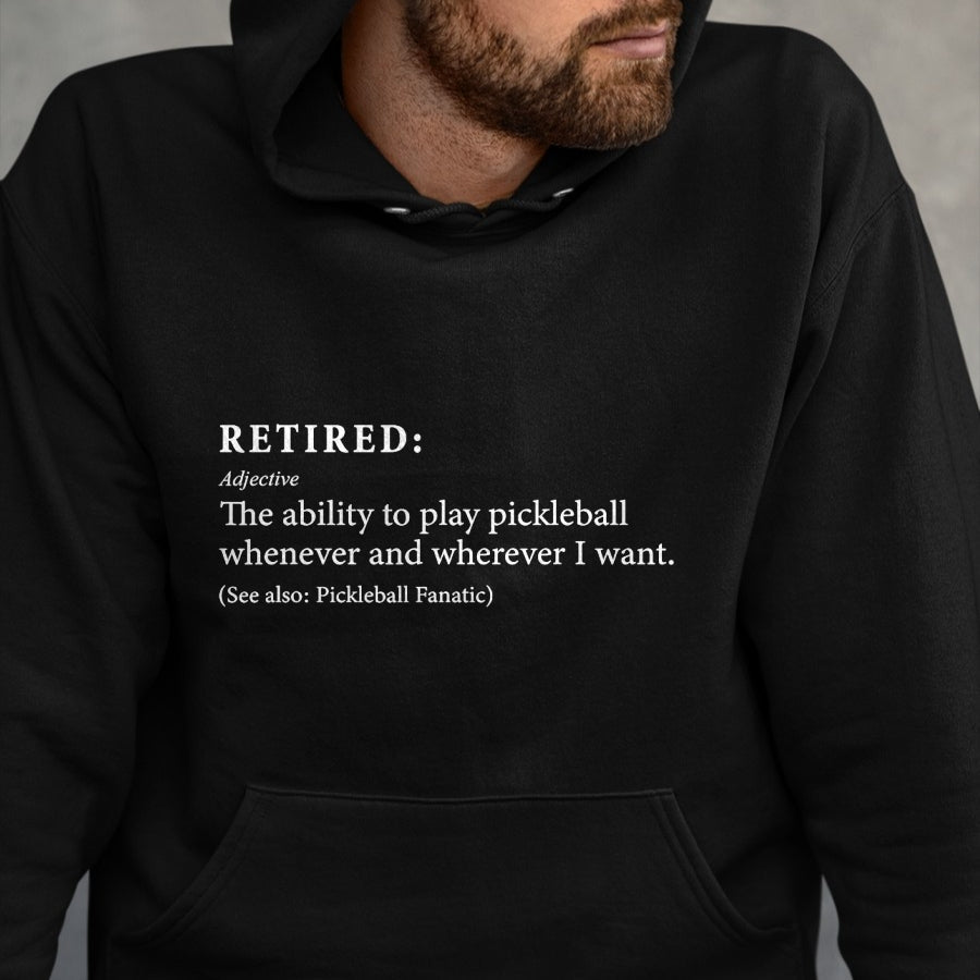 Funny Pickleball Shirt, Pickleball Lover Unisex T-Shirt/Hoodie/Sweatshirt HLT00 - Retired Defination Pickleball Lover Retirement Tee - Unisex-Adults T-Shirt