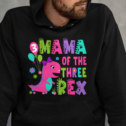 Best Dinosaur Lover Shirt, Funny Dinosaur UnisexT-Shirt/Hoodie/Sweatshirt HLT00 - Mama of The Three Rex Dinosaur T-Rex 3rd Birthday Boy T-Shirt