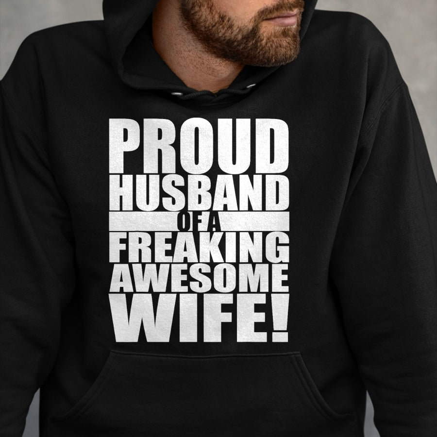Best Wife Shirt, Wife and Husband Unisex T-Shirt/Hoodie/Sweatshirt HLT00 - Proud Husband Of A Freaking Awesome Wife Valentines Day T-Shirt