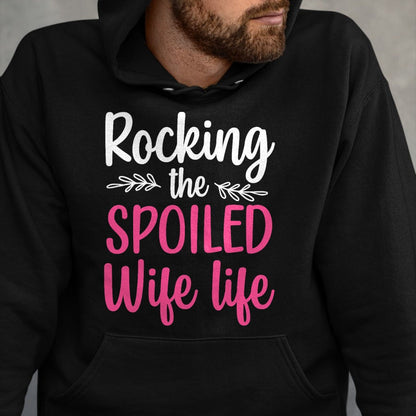 Best Wife Shirt, Wife and Husband Unisex T-Shirt/Hoodie/Sweatshirt HLT00 - Funny Spoiled Wife Art For Women Girls Husband Spoiled Wife T-Shirt (2)