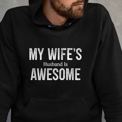 Best Wife Shirt, Wife and Husband Unisex T-Shirt/Hoodie/Sweatshirt HLT00 - My Wife's Husband Is Awesome - Retro Style - T-Shirt