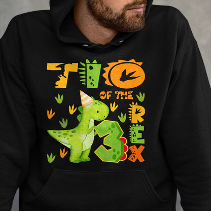 Best Dinosaur Lover Shirt, Funny Dinosaur UnisexT-Shirt/Hoodie/Sweatshirt HLT00 - TIO of The Three Rex 3rd Birthday Boy Dinosaur T-Rex T-Shirt