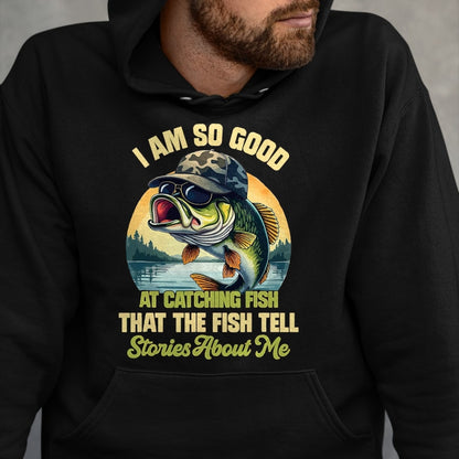 Funny Fishing Shirt, Gift For Fishing Lover Unisex T-Shirt/Hoodie/Sweatshirt HLT00 - I_m So Good At Catching Fish that The Fish Tell Stories T-Shirt, Men, Black, 3X-Large