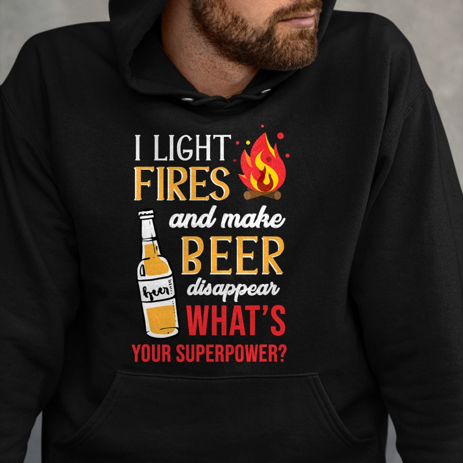 Funny Camping Shirt, Gift For Camping Lover Unisex T-Shirt/Hoodie/Sweatshirt HLT00 - I Light Fires and Make Beer Disappear Funny Camping T-Shirt T-Shirt