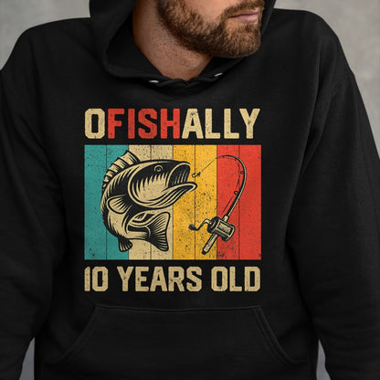 Funny Fishing Shirt, Gift For Fishing Lover Unisex T-Shirt/Hoodie/Sweatshirt HLT00 - Ofishally 10 Years Old Funny Fishing Birthday Fisherman T-Shirt