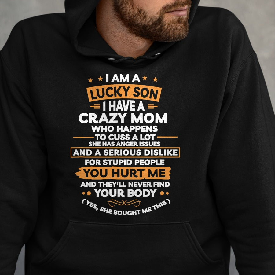 Gift for Dad Shirt, Funny Dad Unisex T-Shirt/Hoodie/Sweatshirt HLT00 – I Am A Lucky Son I Have A Crazy Mom Gifts T-Shirt