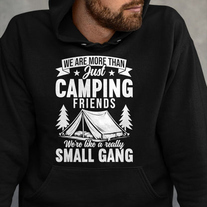 Funny Camping Shirt, Gift For Camping Lover Unisex T-Shirt/Hoodie/Sweatshirt HLT00 - We are More Than Just Camping Friends Small Gang Camper T-Shirt