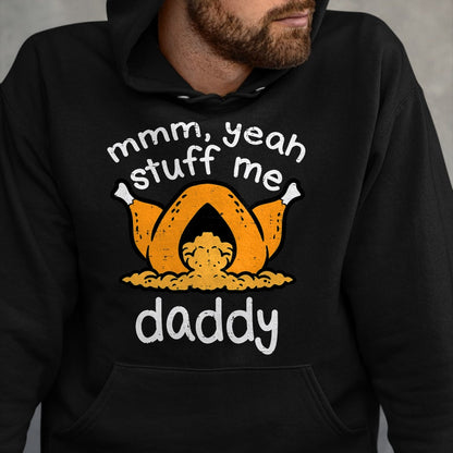 Best Thanksgiving Family Shirt , Funny Thanksgiving UnisexT-Shirt/Hoodie/Sweatshirt HLT00 - Thanksgiving Turkey Stuff Me Funny Adult Humor Men Women T-Shirt