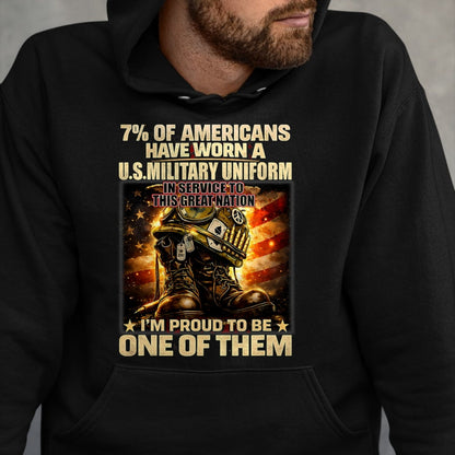 Proud Veteran Shirt, Funny Veteran UnisexT-Shirt/Hoodie/Sweatshirt HLT00 -  7 of Americans Have Worn A U.S. Military Uniform in Service T-Shirt