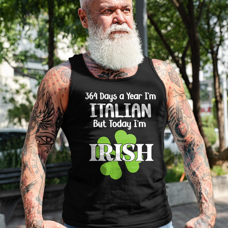 Patrick Day Shirts for Family, Funny Patrick Day shirts, st patrick's day Unisex T-Shirt/Hoodie/Sweatshirt HLT00 - 364 Days A Year I'm Italian But Today I'm Irish Patrick Day T-Shirt