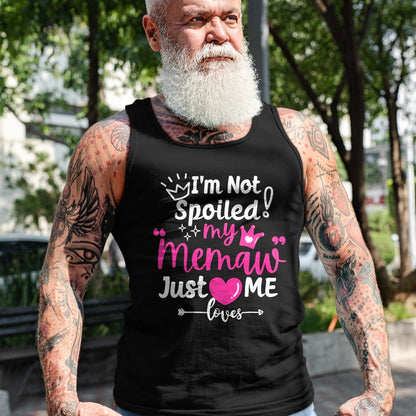 Best Wife Shirt, Wife and Husband Unisex T-Shirt/Hoodie/Sweatshirt HLT00 - I'm Not Spoiled My Memaw Just Loves Me a Team Girls Matching T-Shirt