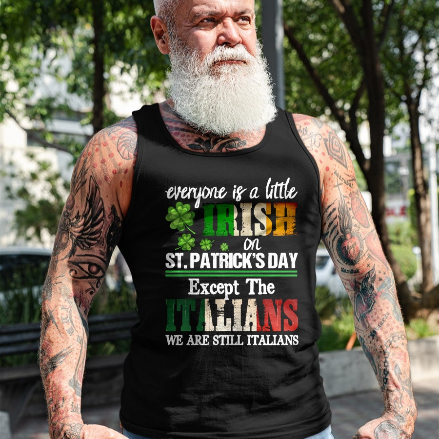 Patrick Day Shirts for Family, Funny Patrick Day shirts, st patrick's day Unisex T-Shirt/Hoodie/Sweatshirt HLT00 - Everyone Is Little Irish On St Patricks Day Except Italians Sweatshirt