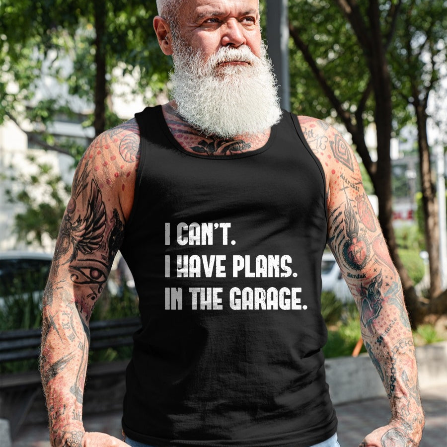 Gift for Dad Shirt, Funny Dad Unisex T-Shirt/Hoodie/Sweatshirt HLT00 – I Cant I Have Plans In The Garage Fathers Day Car Mechanics Short Sleeve T-Shirt