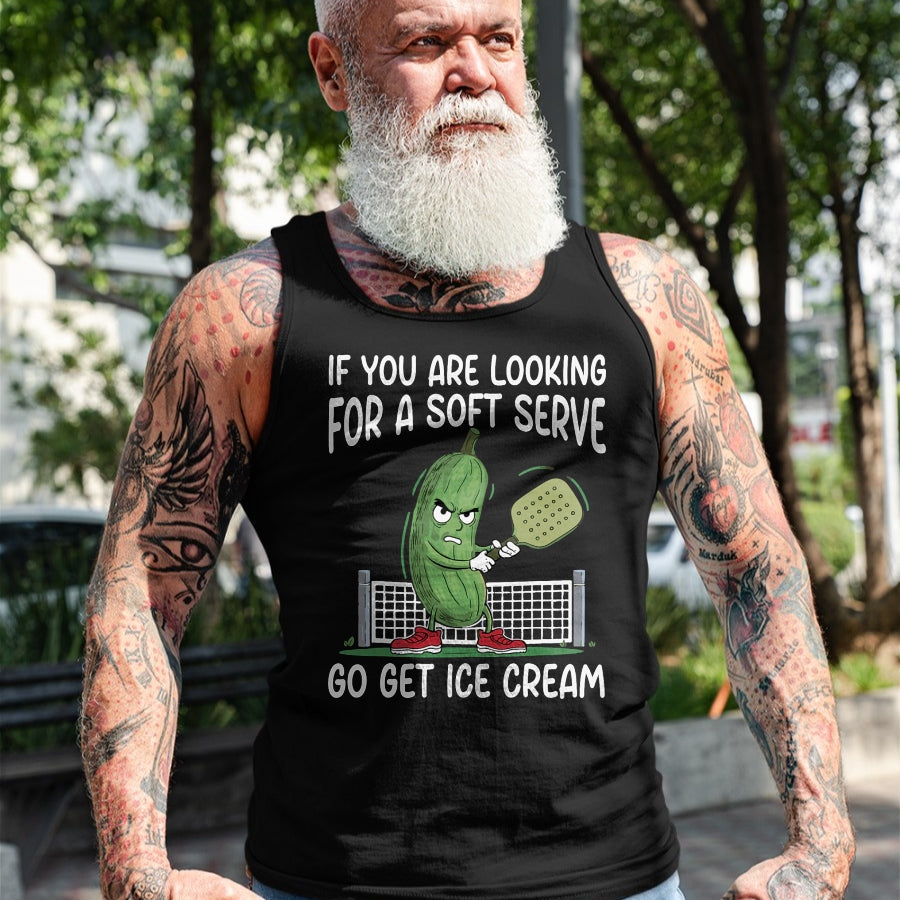 Funny Pickleball Shirt, Pickleball Lover Unisex T-Shirt/Hoodie/Sweatshirt HLT00 - If You Are Looking Soft Serve Go Get Some Ice Cream T-Shirt