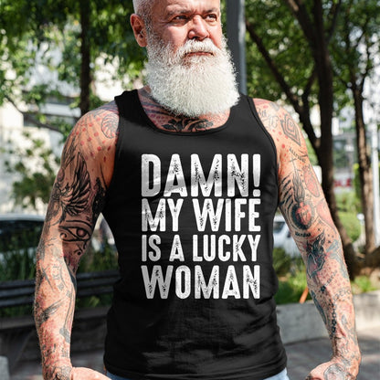 Best Wife Shirt, Wife and Husband Unisex T-Shirt/Hoodie/Sweatshirt HLT00 - Gift for wife T shirt, lucky wife   Damn My Wife Is A Lucky Woman T-shirt (1)