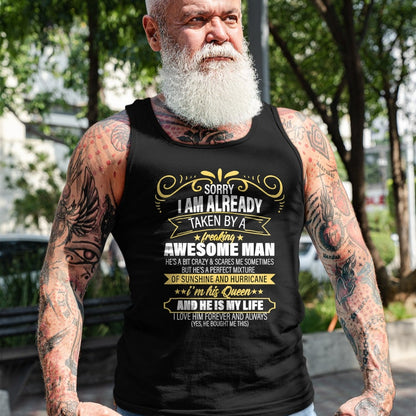 Best Wife Shirt, Wife and Husband Unisex T-Shirt/Hoodie/Sweatshirt HLT00 - Sorry I am already taken by a freaking awesome man gifts T-Shirt