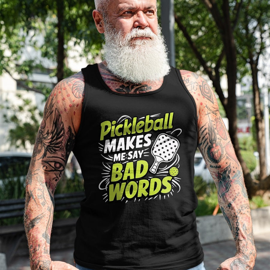 Funny Pickleball Shirt, Pickleball Lover Unisex T-Shirt/Hoodie/Sweatshirt HLT00 - Pickleball Makes Me Say Bad Words T-Shirt