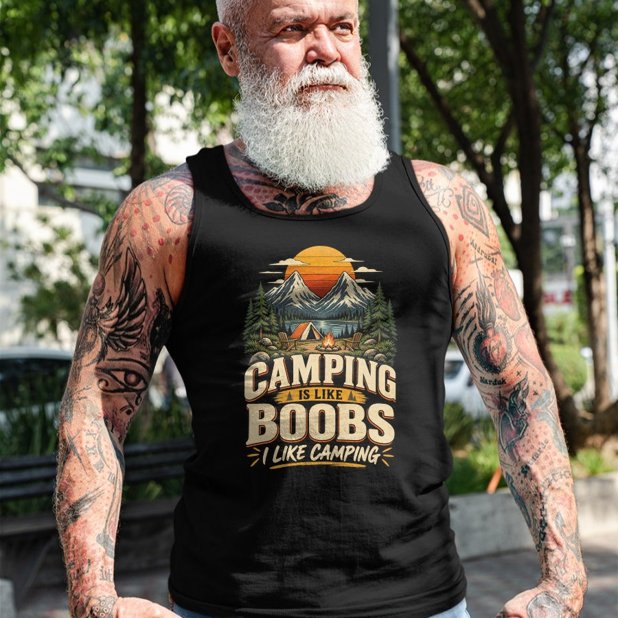 Funny Camping Shirt, Gift For Camping Lover Unisex T-Shirt/Hoodie/Sweatshirt HLT00 - Camping is Like Boobs I Like Camping Funny Outdoor Humor T-Shirt