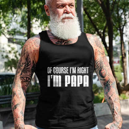 Best Grandpa Shirt, Proud Grandpa Unisex T-Shirt/Hoodie/Sweatshirt HLT00 - Of Course I'm Right I'm Papa Funny Stubborn Grandpa T-Shirt
