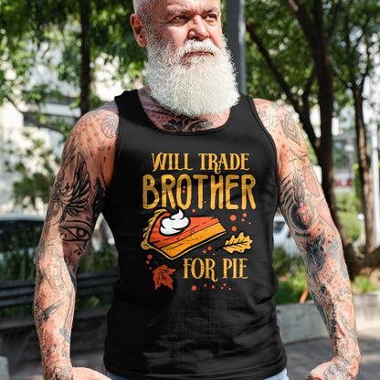 Best Thanksgiving Family Shirt , Funny Thanksgiving UnisexT-Shirt/Hoodie/Sweatshirt HLT00 - Thanksgiving Will Trade Brother for Pie Fall Family Kids T-Shirt
