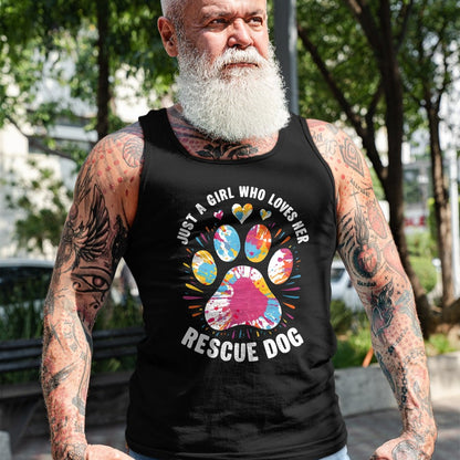 Dog Love Shirt, Dog Lover Gift T-Shirt/Hoodie/Sweatshirt HLT00 - Just a Girl Who Loves Her Rescue Dog Dog Lovers Pet Owners T-Shirt