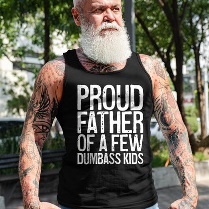 Gift for Dad Shirt, Funny Dad Unisex T-Shirt/Hoodie/Sweatshirt HLT00 – Mens Proud Father Of A Few Dumbass Kids T-Shirt Funny Fathers Day Tank Top