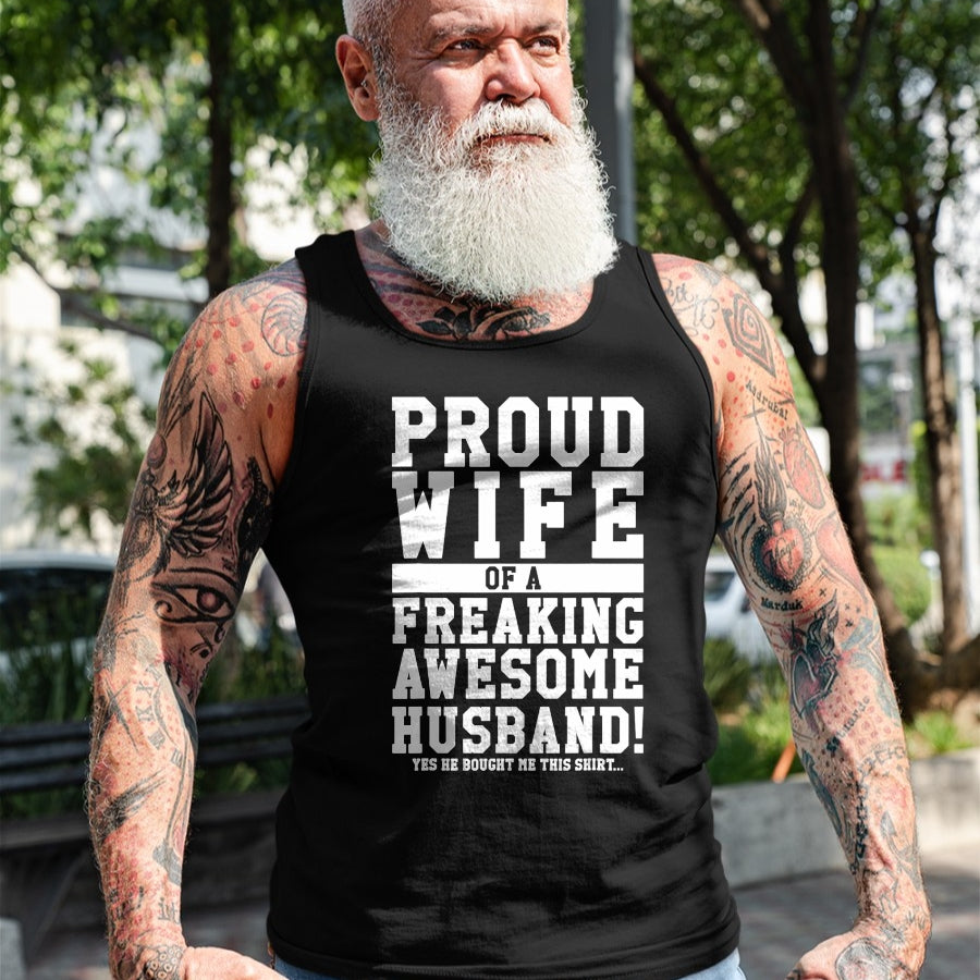 Best Wife Shirt, Wife and Husband Unisex T-Shirt/Hoodie/Sweatshirt HLT00 - Proud Wife Of A Freaking Awesome Husband! Gift T-Shirt
